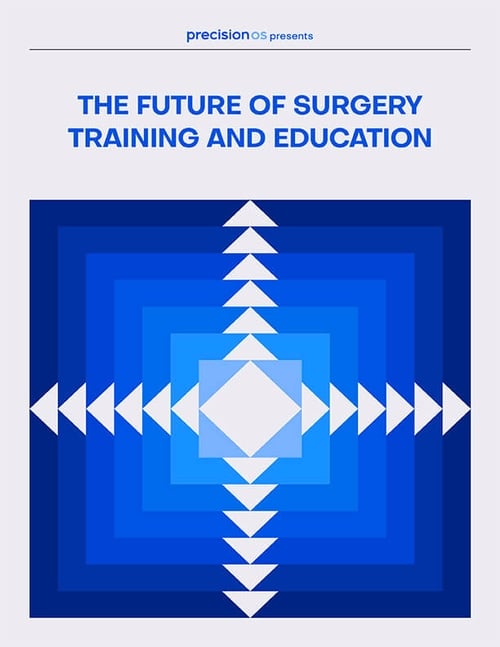 Surgeon Education: The Reality of the Future is Virtual - PrecisionOS